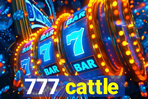 777 cattle